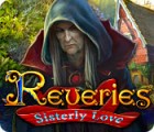 Mäng Reveries: Sisterly Love Mäng Reveries: Sisterly Love