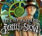 Mäng Rite of Passage: The Perfect Show