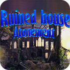 Mäng Ruined House: Atonement