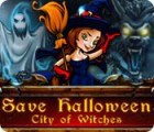 Mäng Save Halloween: City of Witches