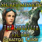Mäng Secret Mission: The Forgotten Island Strategy Guide