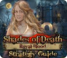 Mäng Shades of Death: Royal Blood Strategy Guide