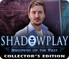 Mäng Shadowplay: Whispers of the Past Collector's Edition
