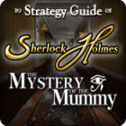 Mäng Sherlock Holmes: The Mystery of the Mummy Strategy Guide