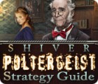 Mäng Shiver: Poltergeist Strategy Guide