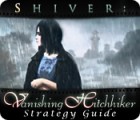 Mäng Shiver: Vanishing Hitchhiker Strategy Guide