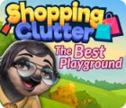 Mäng Shopping Clutter: The Best Playground