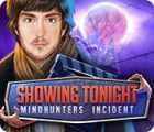 Mäng Showing Tonight: Mindhunters Incident