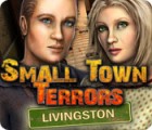 Mäng Small Town Terrors: Livingston
