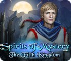 Mäng Spirits of Mystery: The Fifth Kingdom