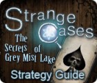 Mäng Strange Cases: The Secrets of Grey Mist Lake Strategy Guide