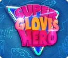 Mäng Super Gloves Hero