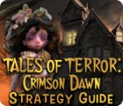 Mäng Tales of Terror: Crimson Dawn Strategy Guide