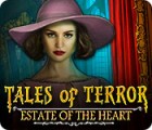 Mäng Tales of Terror: Estate of the Heart