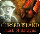 Mäng The Cursed Island: Mask of Baragus