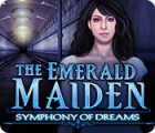 Mäng The Emerald Maiden: Symphony of Dreams