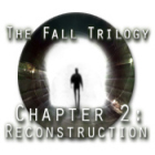 Mäng The Fall Trilogy Chapter 2: Reconstruction