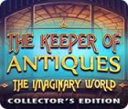Mäng The Keeper of Antiques: The Imaginary World Collector's Edition