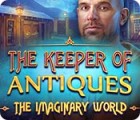 Mäng The Keeper of Antiques: The Imaginary World