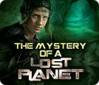 Mäng The Mystery of a Lost Planet