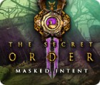 Mäng The Secret Order: Masked Intent