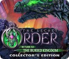 Mäng The Secret Order: Return to the Buried Kingdom Collector's Edition