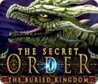 Mäng The Secret Order: The Buried Kingdom
