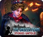 Mäng The Unseen Fears: Stories Untold