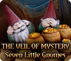 Mäng The Veil of Mystery: Seven Little Gnomes