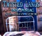 Mäng Twisted Lands: Insomniac Strategy Guide