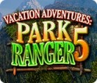 Mäng Vacation Adventures: Park Ranger 5
