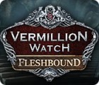 Mäng Vermillion Watch: Fleshbound
