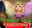 Mäng Weather Lord: Following the Princess