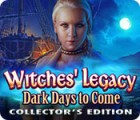 Mäng Witches' Legacy: Dark Days to Come Collector's Edition