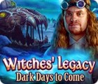 Mäng Witches' Legacy: Dark Days to Come