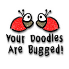 Mäng Your Doodles Are Bugged