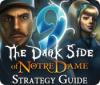 Mäng 9: The Dark Side Of Notre Dame Strategy Guide