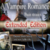 Mäng A Vampire Romance: Paris Stories Extended Edition