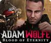 Mäng Adam Wolfe: Blood of Eternity