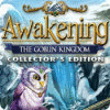 Mäng Awakening: The Goblin Kingdom Collector's Edition
