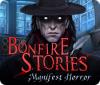 Mäng Bonfire Stories: Manifest Horror
