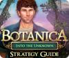 Mäng Botanica: Into the Unknown Strategy Guide