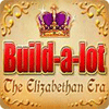 Mäng Build a lot 5: The Elizabethan Era Premium Edition