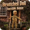 Mäng Bewitched Doll: Horrible House