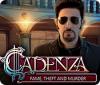 Mäng Cadenza: Fame, Theft and Murder