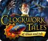 Mäng Clockwork Tales: Of Glass and Ink