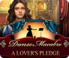 Mäng Danse Macabre: A Lover's Pledge