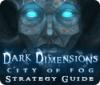 Mäng Dark Dimensions: City of Fog Strategy Guide