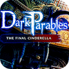 Mäng Dark Parables: The Final Cinderella Collector's Edition