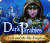 Mäng Dark Parables: Jack and the Sky Kingdom